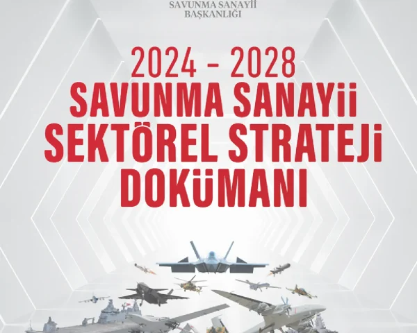 Savunma Sanayi Strateji Belgesi (2024-2028) Yayınlandı.